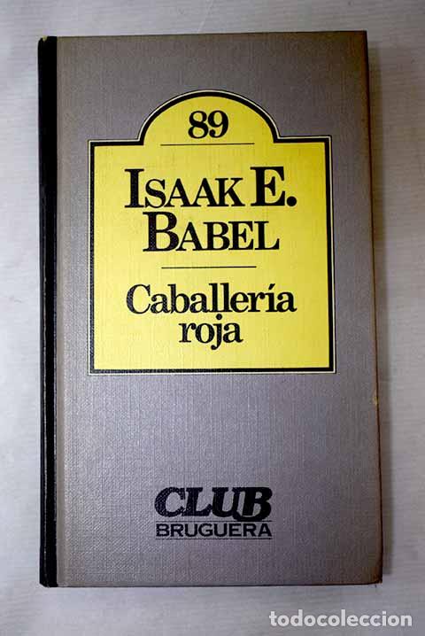 Libros: Caballer&iacute;a roja: Babel, Isaak E..- Babel, Isaak E.