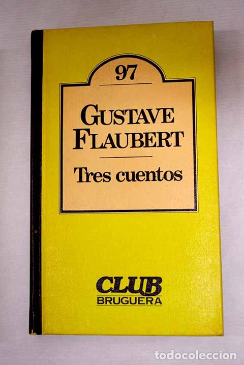 books: Tres cuentos ; [Diccionario de t&oacute;picos].- Flaubert, Gustave