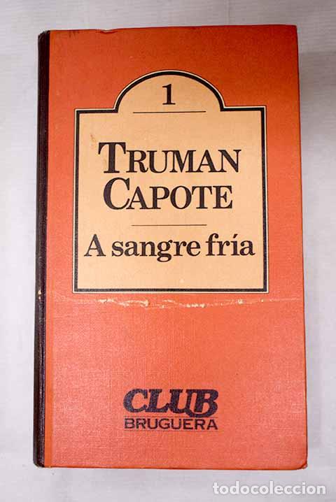 books: A sangre fr&iacute;a: Capote, Truman.- Capote, Truman