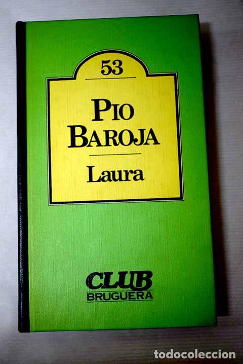 Libros: Laura: Baroja, P&iacute;o: Bruguera..- Baroja, P&iacute;o