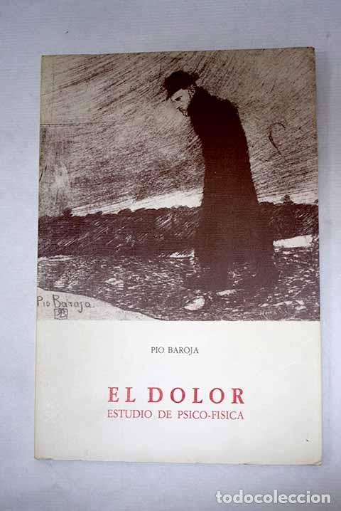 Livros em segunda m&atilde;o: El dolor: estudio de psico-f&iacute;sica.- Baroja, P&iacute;o