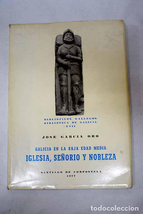 Livros em segunda m&atilde;o: Galicia en la Baja Edad Media: Iglesia, se&ntilde;or&iacute;o y nobleza.- Garc&iacute;a Oro, Jos&eacute;