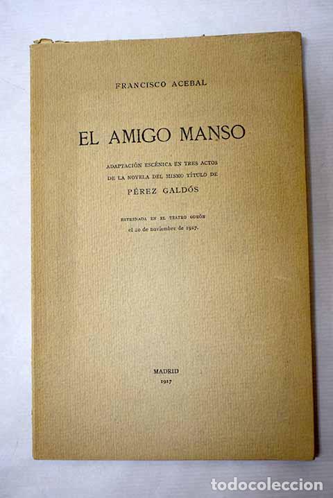 Livros em segunda m&atilde;o: El amigo manso: adaptaci&oacute;n esc&eacute;nica en tres actos de la novela del mismo t&iacute;tulo de P&eacute;rez Galdos