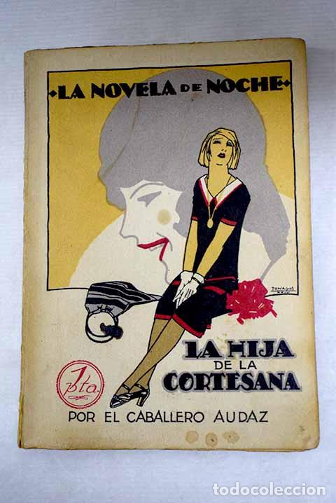 Livres: La hija de la cortesana.- El Caballero Audaz