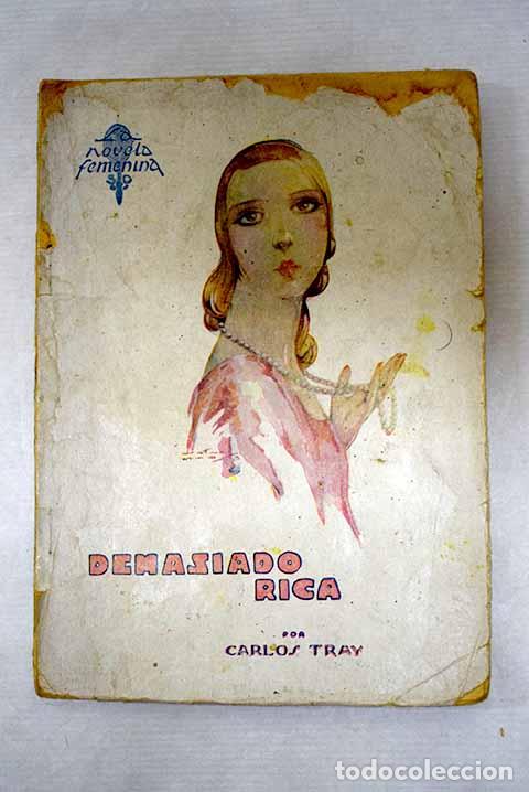 Libri di seconda mano: Demasiado rica: Tray, Carlos.- Tray, Carlos