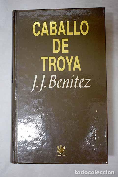 Libri di seconda mano: Caballo de Troya: Ben&iacute;tez, J. J..- Ben&iacute;tez, J. J.