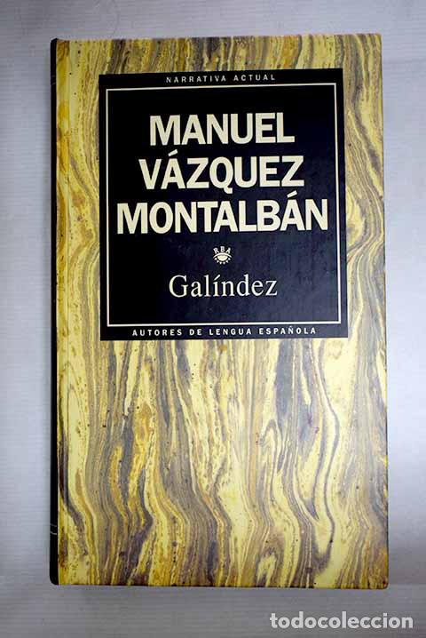 Libri di seconda mano: Gal&iacute;ndez: V&aacute;zquez Montalb&aacute;n, Manuel.- V&aacute;zquez Montalb&aacute;n, Manuel