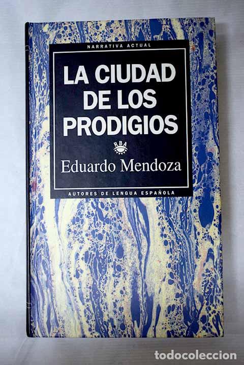 Libros: La ciudad de los prodigios.- Mendoza, Eduardo
