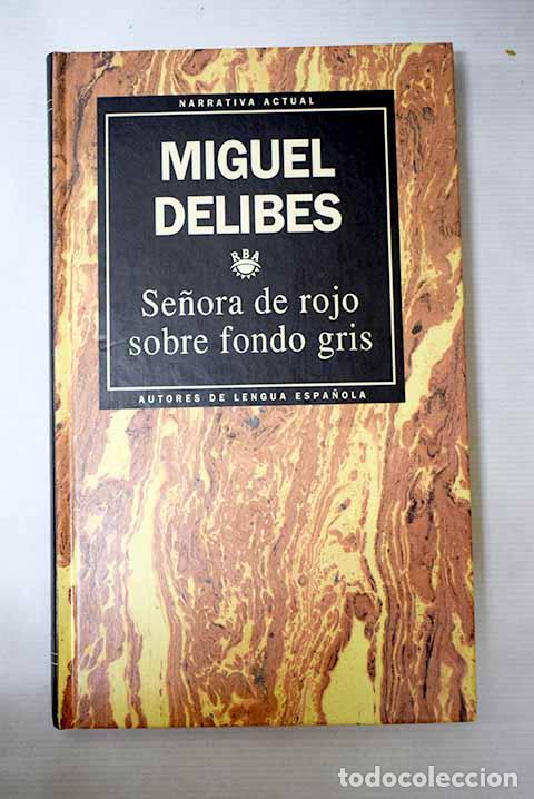 Libros: Se&ntilde;ora de rojo sobre fondo gris.- Delibes, Miguel
