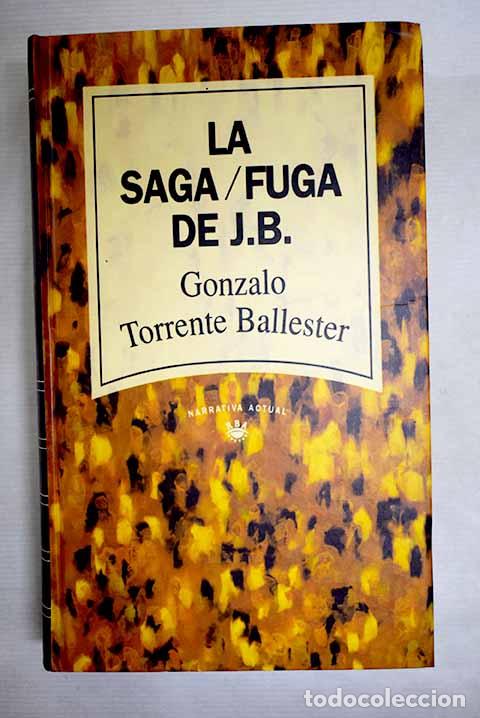 Libros: La saga/fuga de J.B: Torrente Ballester, Gonzalo.- Torrente Ballester, Gonzalo