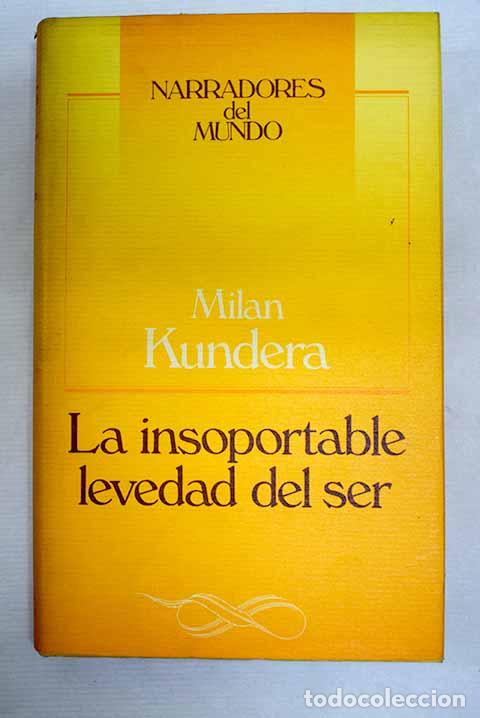 Libros: La insoportable levedad del ser.- Kundera, Milan