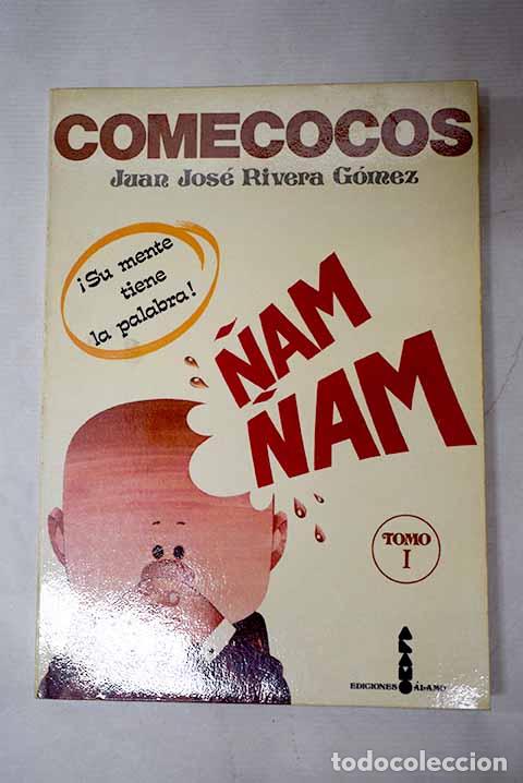 Libros: Comecocos, tomo I: Rivera G&oacute;mez, Juan Jos&eacute;.- Rivera G&oacute;mez, Juan Jos&eacute;