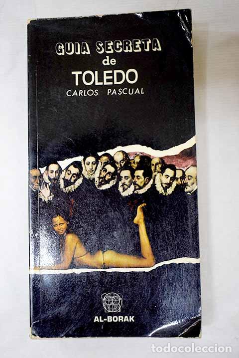 Libros: Gu&iacute;a secreta de Toledo.- Pascual, Carlos