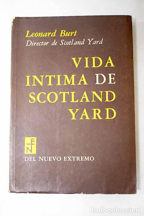 Livres: Vida &iacute;ntima de Scotland Yard.- Burt, Leonard