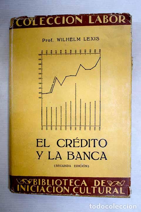Livres: El cr&eacute;dito y la banca.- Lexis, Wilhelm