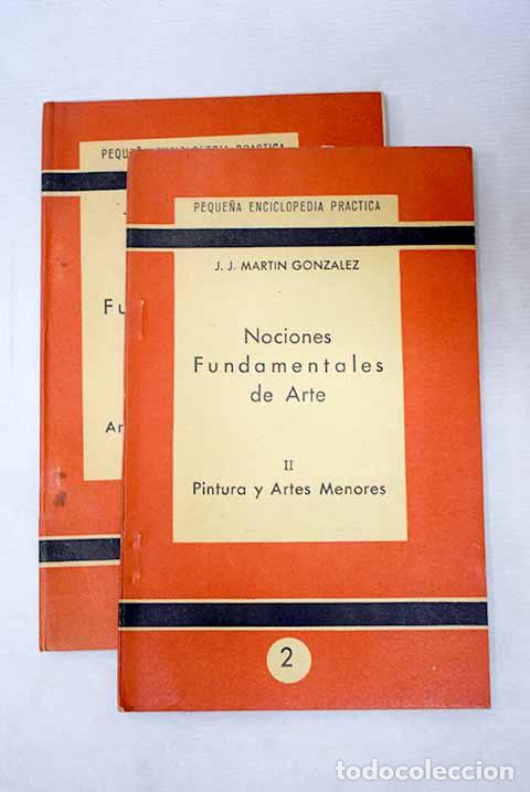 Libros: Nociones fundamentales del arte.- Mart&iacute;n Gonz&aacute;lez, Juan Jos&eacute;