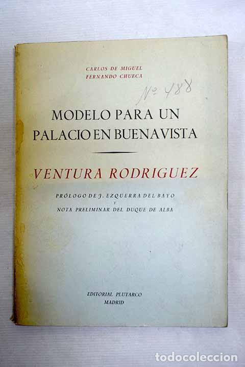 Libros: Modelo para un palacio en Buenavista: Ventura Rodriguez.- Miguel, Carlos de