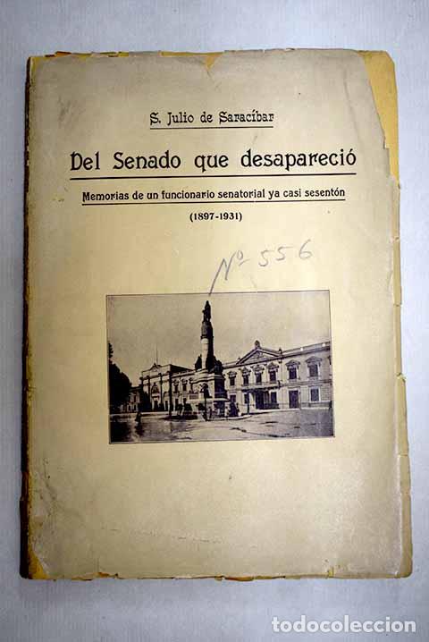 Libros: Del senado que desapareci&oacute;: memorias de un funcionario senatorial, ya casi sesent&oacute;n (1897-1931)