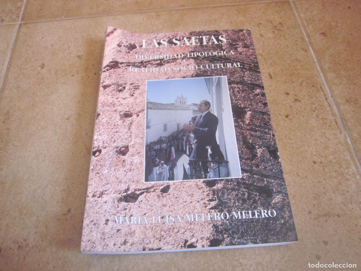 Libros: MARIA LUISA MELERO - LAS SAETAS - AYUNTAMINTO DE MARCHENA 1995