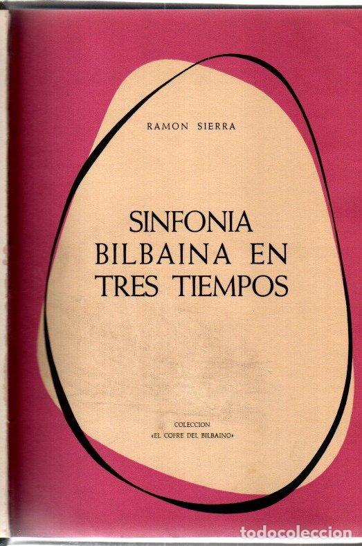 Libros: Sinfon&iacute;a bilbaina en tres tiempos - Sierra, Ram&oacute;n - Foto 1