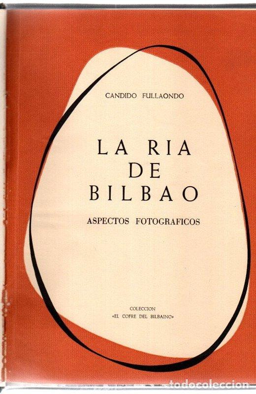 Livros em segunda m&atilde;o: La ria de Bilbao. Aspectos fotogr&aacute;ficos - Fullaondo, C&aacute;ndido