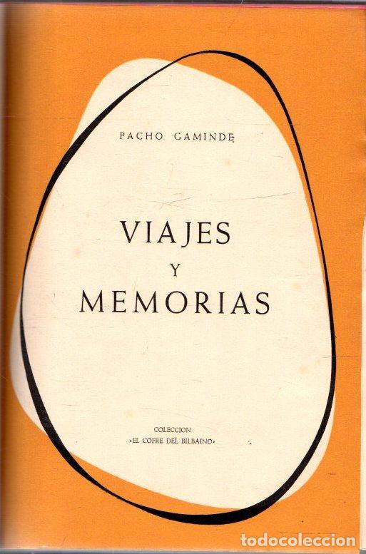 Livros em segunda m&atilde;o: Viajes y Memorias - Gaminde, Pacho