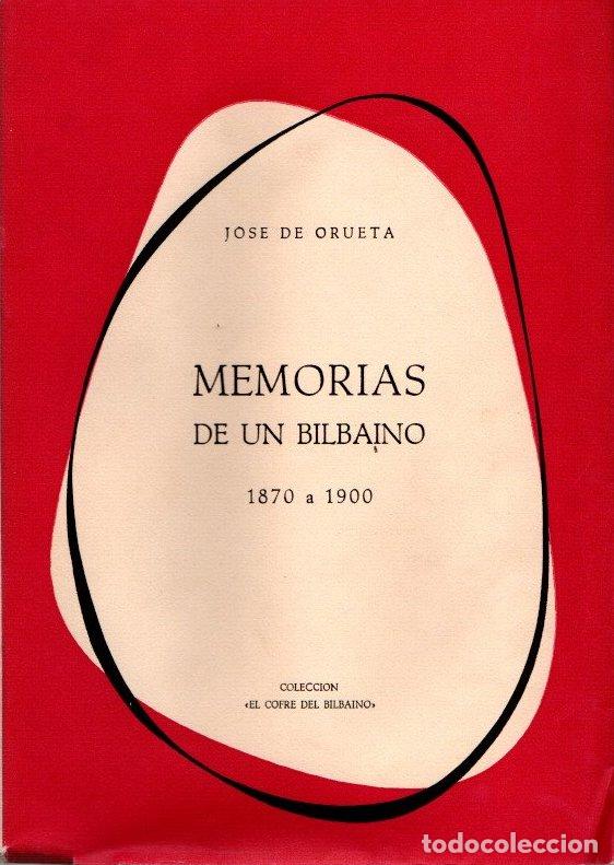 Libros: Memorias de un bilbaino. 1870 - 1900 - Orueta, Jos&eacute; de