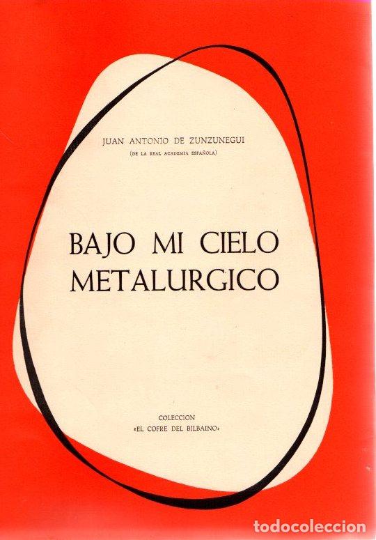 Libros: Bajo mi Cielo Metal&uacute;rgico - Zunzunegui, Juan Antonio de