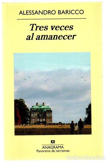 Libros: Tres veces al amanecer - Baricco, Alessandro