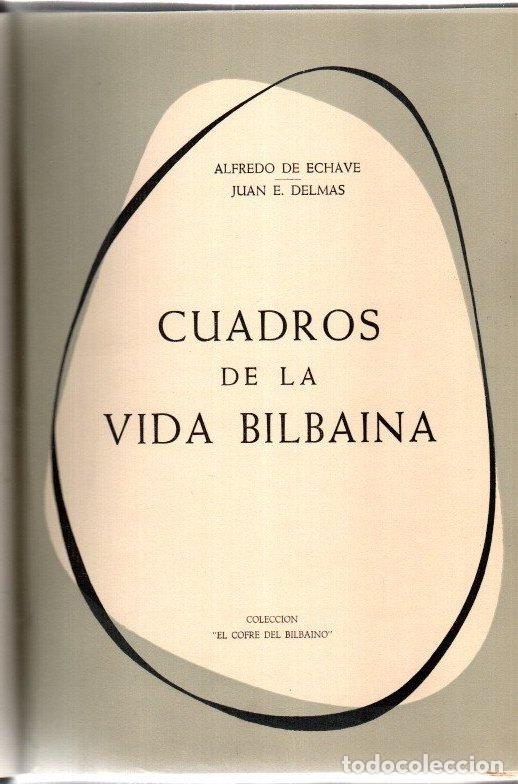 Libros: Cuadros de la vida bilbaina - Echave, Alfredo de / Delmas, Juan E.