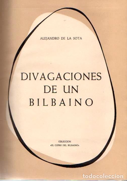Libros: Divagaciones de un bilba&iacute;no - Sota, Alejandro de