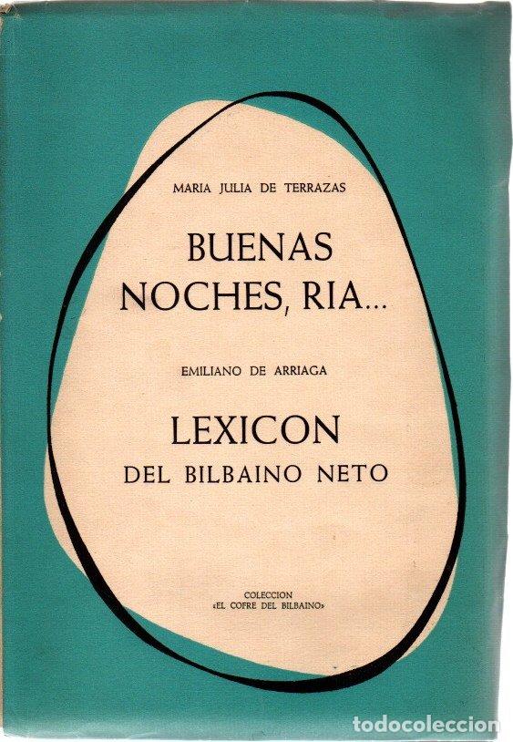 Libros: Buenas Noches R&iacute;a / Lexic&oacute;n del Bilba&iacute;no Neto - Terrazas, Maria Julia de / Arriaga, Emiliano de