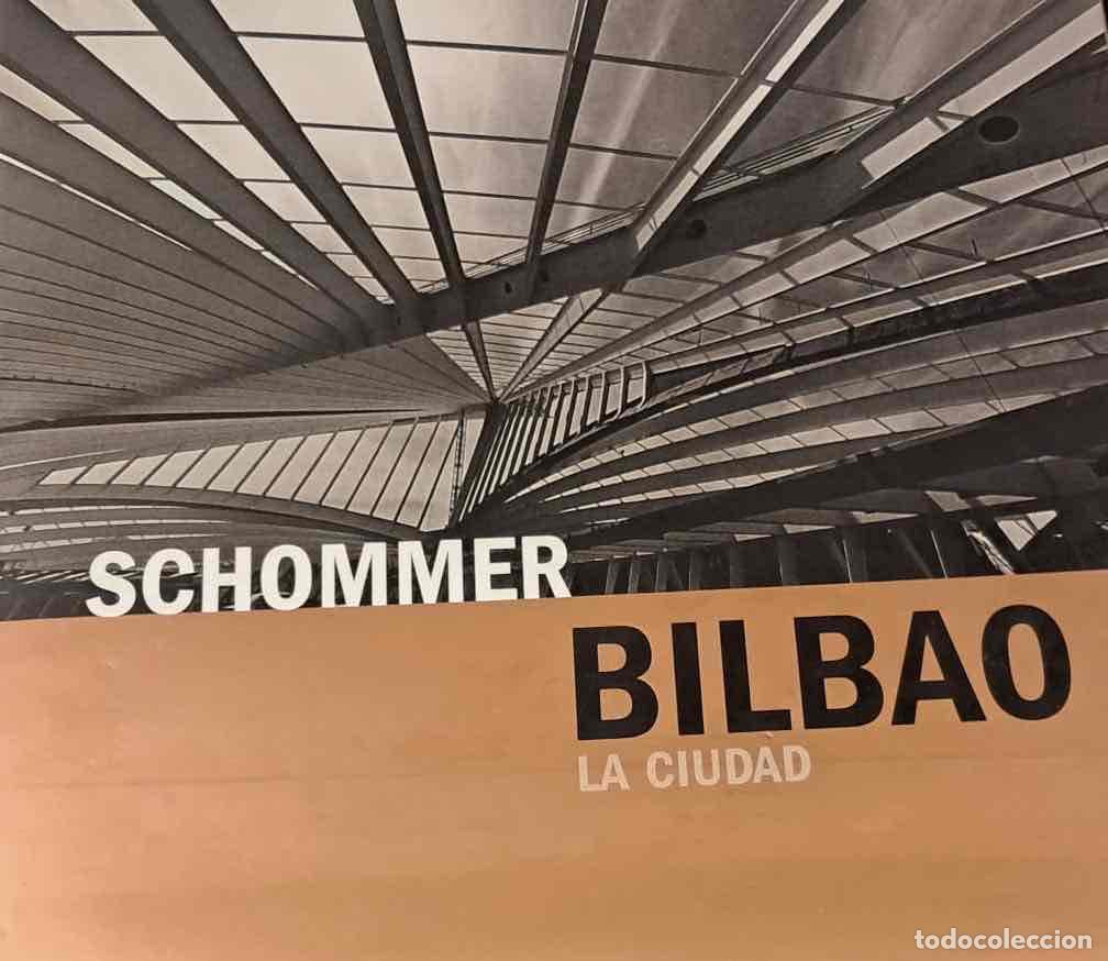 Libros: Bilbao, la ciudad - Schommer, Alberto - Foto 1
