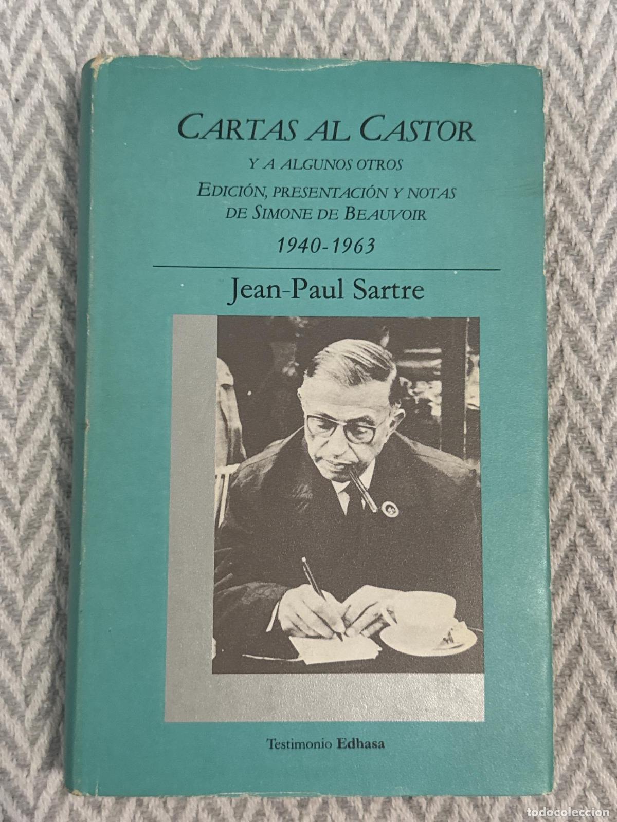 Libros: Cartas al castor y a algunos otros. Edici&oacute;n, presentaci&oacute;n y notas de Simone de Beauvoir 1940-1963 -