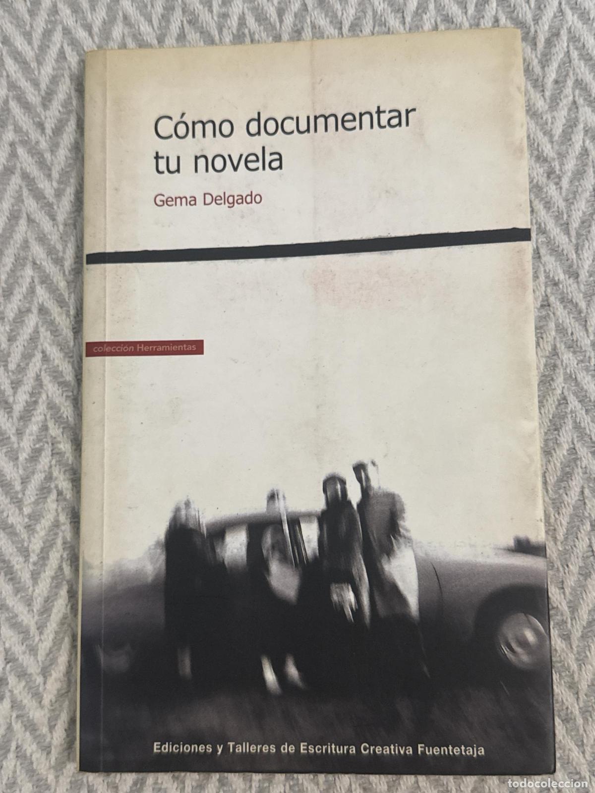 Libros: C&oacute;mo documentar tu novela - Gema Delgado