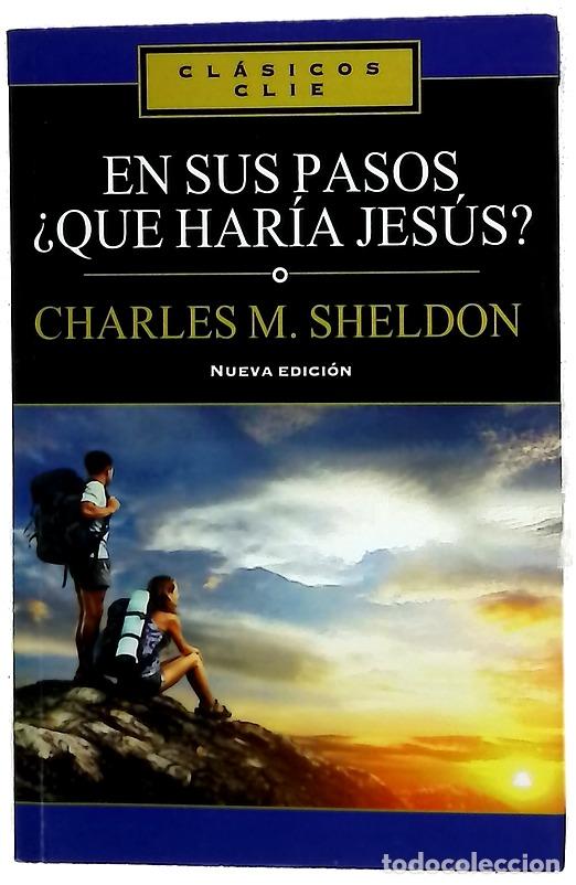 Libros: En sus pasos, &iquest;qu&eacute; har&iacute;a Jes&uacute;s?