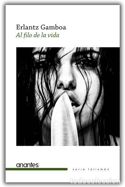 Libri di seconda mano: AL FILO DE LA VIDA - Gamboa Villap&uacute;n, Erlantz