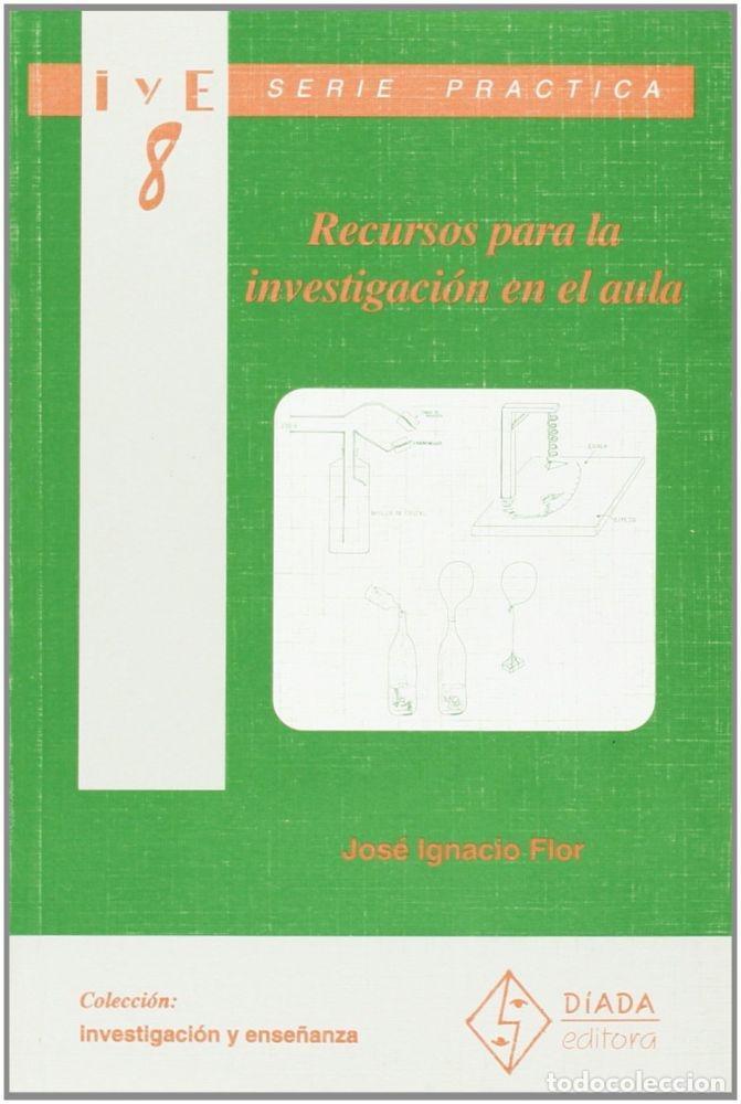 B&uuml;cher: RECURSOS PARA LA INVESTIGACI&Oacute;N EN EL AULA - Flor, Jos&eacute; Ignacio