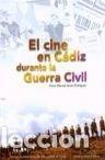 Libros: EL CINE EN C&Aacute;DIZ DURANTE LA GUERRA CIVIL - Amar Rodriguez, Victor Manuel