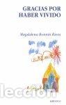 Libri di seconda mano: GRACIAS POR HABER VIVIDO - BONN&Iacute;N RIERA, MAGDALENA