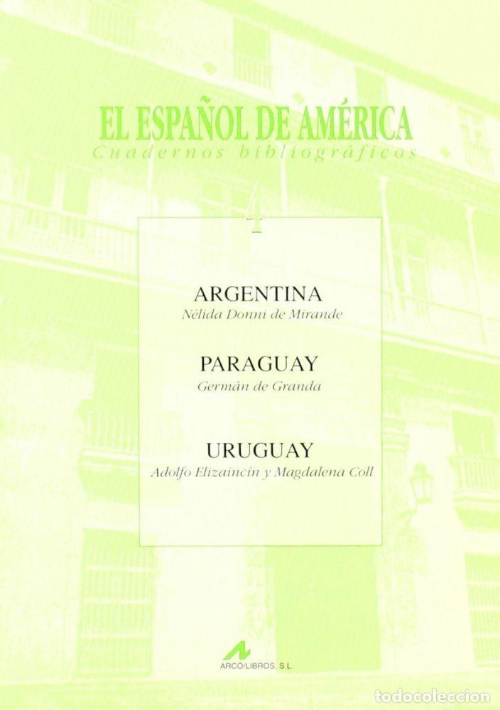 Libri di seconda mano: ARGENTINA, PARAGUAY, URUGUAY - DONNI DE MIRANDE, N&Eacute;LIDA; GRANDA, GERMAN DE; ELIZAINC&Iacute;N, ADOLFO; COLL