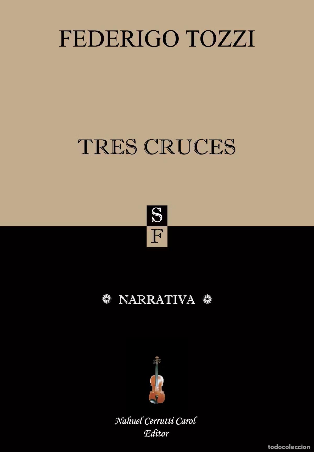 Libri di seconda mano: TRES CRUCES - TOZZI, FEDERIGO