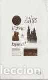 Libros: ATLAS HIST&Oacute;RICO DE ESPA&Ntilde;A I - Cantera Montenegro, Santiago / Ladero Quesada, Manuel Fernando / Lader