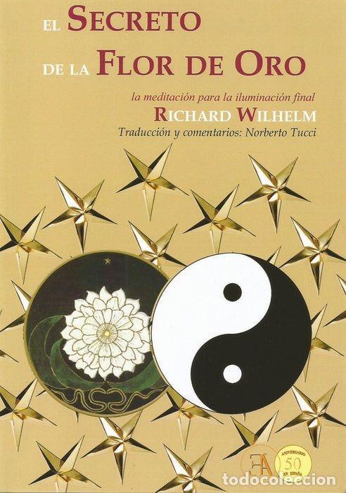 books: SECRETO DE LA FLOR DE ORO, EL - WILHELM, RICHARD, TRADUCCI&Oacute;N NOBERTO TUCCI