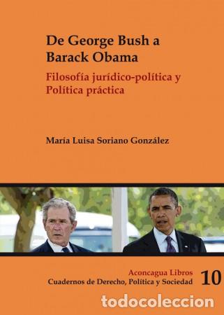 Livres: DE GEORGE BUSH A BARACK OBAMA - SORIANO GONZ&Aacute;LEZ, MAR&Iacute;A LUISA