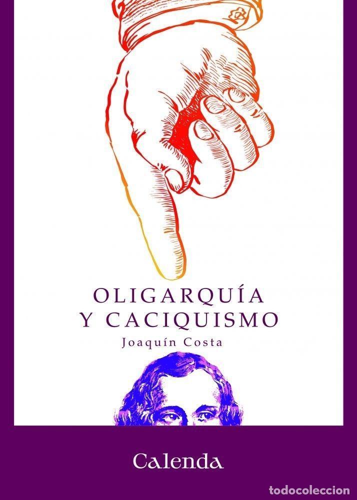 Libri di seconda mano: OLIGARQU&Iacute;A Y CACIQUISMO - COSTA, JOAQU&Iacute;N