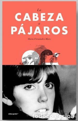 Libros: LA CABEZA A P&Aacute;JAROS - Fern&aacute;ndez-muro, Marta