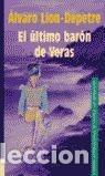 books: EL &Uacute;LTIMO BAR&Oacute;N DE VERAS - Lion-Depetre, &Aacute;lvaro