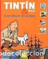 Libros: TINT&Iacute;N Y MIL&Uacute; GRAN &Aacute;LBUM DE JUEGOS - VV. AA