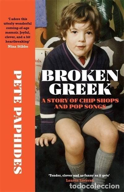 Livros em segunda m&atilde;o: BROKEN GREEK: A STORY OF CHIP SHOPS AND POP SONGS (FIRMADO - SIGNED COPY) - PAPHIDES, PETE